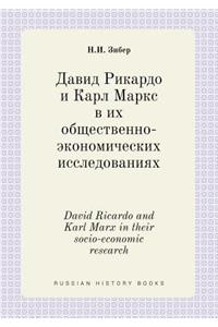 David Ricardo and Karl Marx in Their Socio-Economic Research