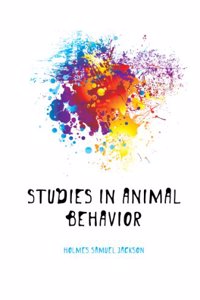 Studies in animal behavior