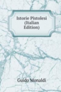Istorie Pistolesi (Italian Edition)