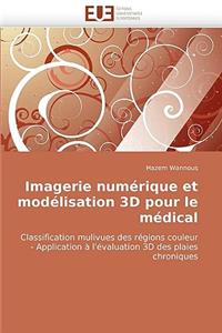 Imagerie Numerique Et Modelisation 3D Pour Le Medical