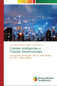 Cidades Inteligentes e Cidades Desenvolvidas