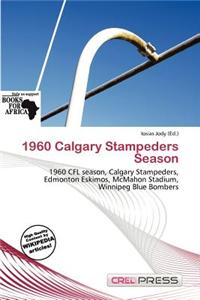 1960 Calgary Stampeders Season