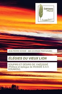 Élégies Du Vieux Lion