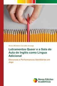 Letramentos Queer e a Sala de Aula de Inglês como Língua Adicional