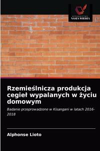 Rzemieślnicza produkcja cegiel wypalanych w życiu domowym