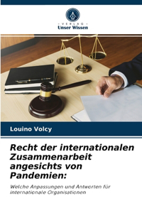 Recht der internationalen Zusammenarbeit angesichts von Pandemien