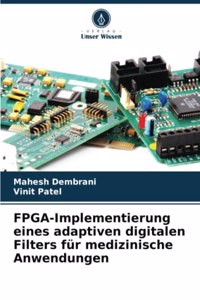 FPGA-Implementierung eines adaptiven digitalen Filters für medizinische Anwendungen