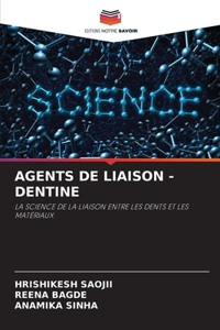 Agents de Liaison -Dentine