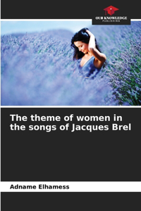 theme of women in the songs of Jacques Brel