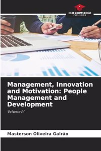 Management, Innovation and Motivation