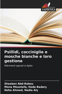 Psillidi, cocciniglie e mosche bianche e loro gestione