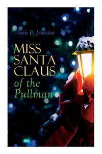 Miss Santa Claus of the Pullman