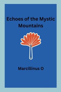 Echoes of the Mystic Mountains
