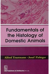 Fundamentals of the Histology of Domestic Animals