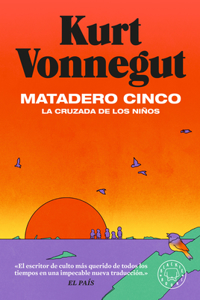 Matadero Cinco: La Cruzada de Los Niños / Slaughterhouse-Five