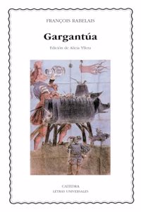 Gargantua (Letras Universales / Universal Writings)