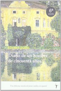 Diario de un hombre de cincuenta anos [Paperback] [Jan 01, 1900] JAMES,HENRY