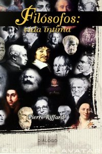 Filosofos: vida intima (Spanish Edition)