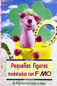 Pequenas figuras modeladas con fimo (Spanish Edition)