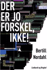 Der er jo forskel, ikke!