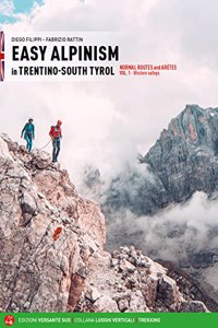 Easy Alpinism in Trentino: South Tyrol: Vol 1: Vol 1 Western Valleys
