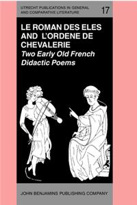 'Le Roman des Eles', and the Anonymous: 'Ordene de Chevalerie'