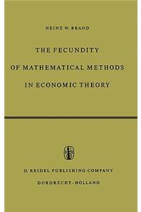 Fecundity of Mathematical Methods in Economic Theory