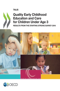 Quality Early Childhood Education and Care for Children Under Age 3