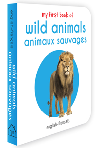 My First Book of Wild Animals - Animaux Sauvages