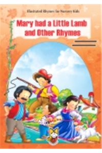 Illustrated Rhymes for Nursery Kids - Marry had a Little Lamb and other Rhymes