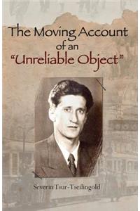 The Account of an Unreliable Object