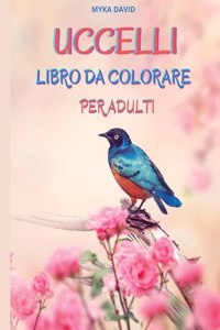 Uccelli Libro Da Colorare Per Adulti
