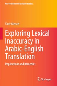 Exploring Lexical Inaccuracy in Arabic-English Translation