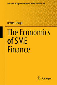 The Economics of SME Finance