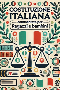 Costituzione Italiana Commentata per Ragazzi e Bambini