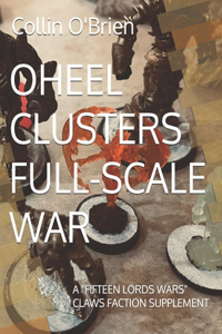 Oheel Clusters Full-Scale War