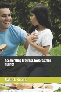 Accelerating Progress towards zero hunger