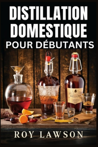 Distillation À Domicile Pour Les Débutants