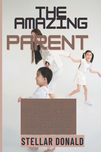 The Amazing Parent