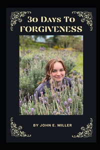 30 Days To Forgiveness