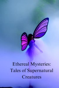 Ethereal Mysteries