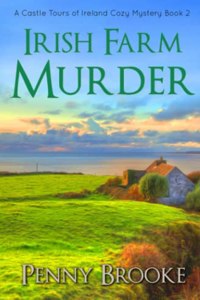 Irish Farm Murder (A Castle Tours of Ireland Cozy Mystery Book 2)