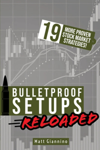 Bulletproof Setups Reloaded