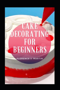 Cake Decorating For Beginners