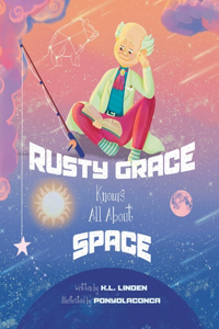 Rusty Grace Knows All About Space