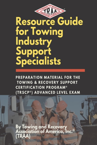 Resource Guide for Towing Industry Support Specialists