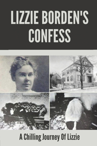 Lizzie Borden's Confess