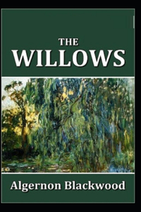 The Willows (Illustrated edition)