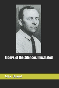 Riders of the Silences Illustrated