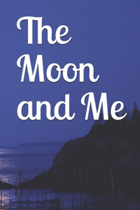 The Moon and Me